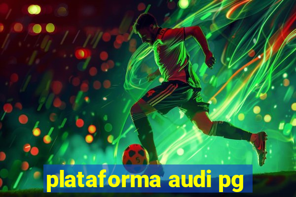 plataforma audi pg